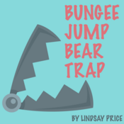 Bungee Jump Bear Trap Lindsay Price Play Script